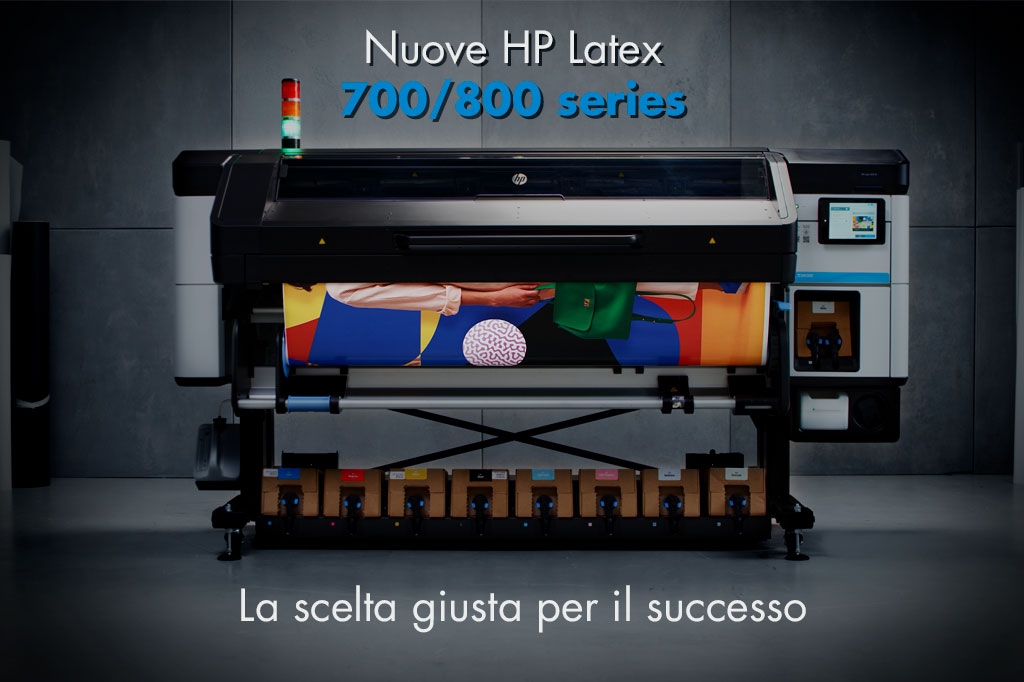 Nuove HP Latex 700/800 series - La scelta giusta per il successo 